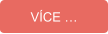 VÍCE …