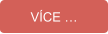 VÍCE …