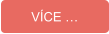VÍCE …