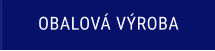 OBALOVÁ VÝROBA