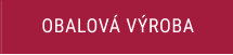 OBALOVÁ VÝROBA