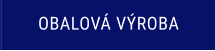 OBALOVÁ VÝROBA