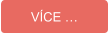 VÍCE …