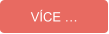 VÍCE …