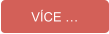 VÍCE …
