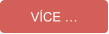 VÍCE …