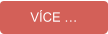 VÍCE …