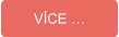 VÍCE …