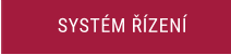 SYSTÉM ŘÍZENÍ