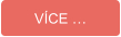 VÍCE …