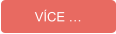VÍCE …