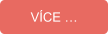 VÍCE …
