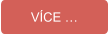 VÍCE …