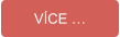 VÍCE …