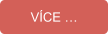 VÍCE …